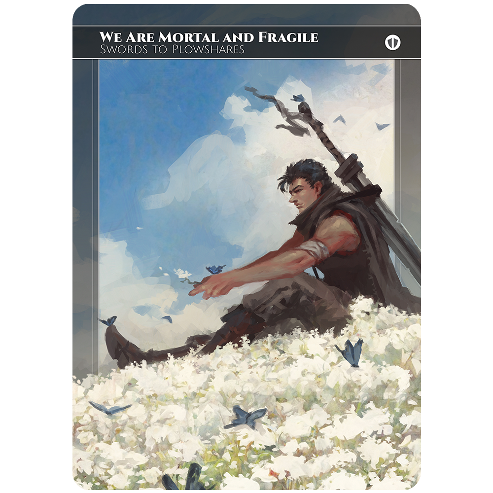 WE ARE MORTAL AND FRAGILE | FOIL CARD